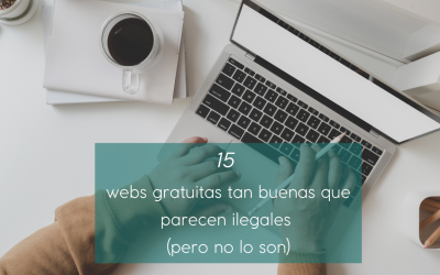 15 webs gratuitas tan buenas que parecen ilegales (pero no lo son)